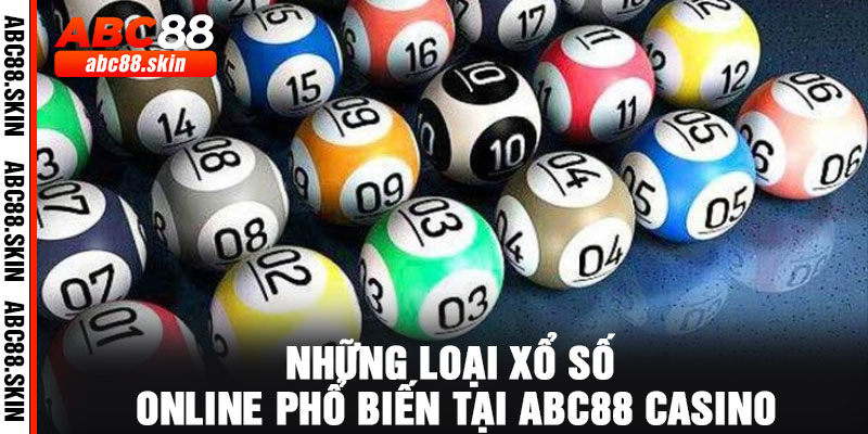 Những loại xổ số online phổ biến tại ABC88 Casino