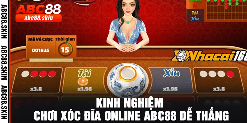 Kinh nghiệm chơi xóc đĩa online ABC88 dễ thắng
