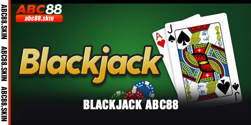 Blackjack ABC88 – Giải Mã Trò Bài 21 Hấp Dẫn Và Những Điều Người Chơi Cần Biết 1 3 22